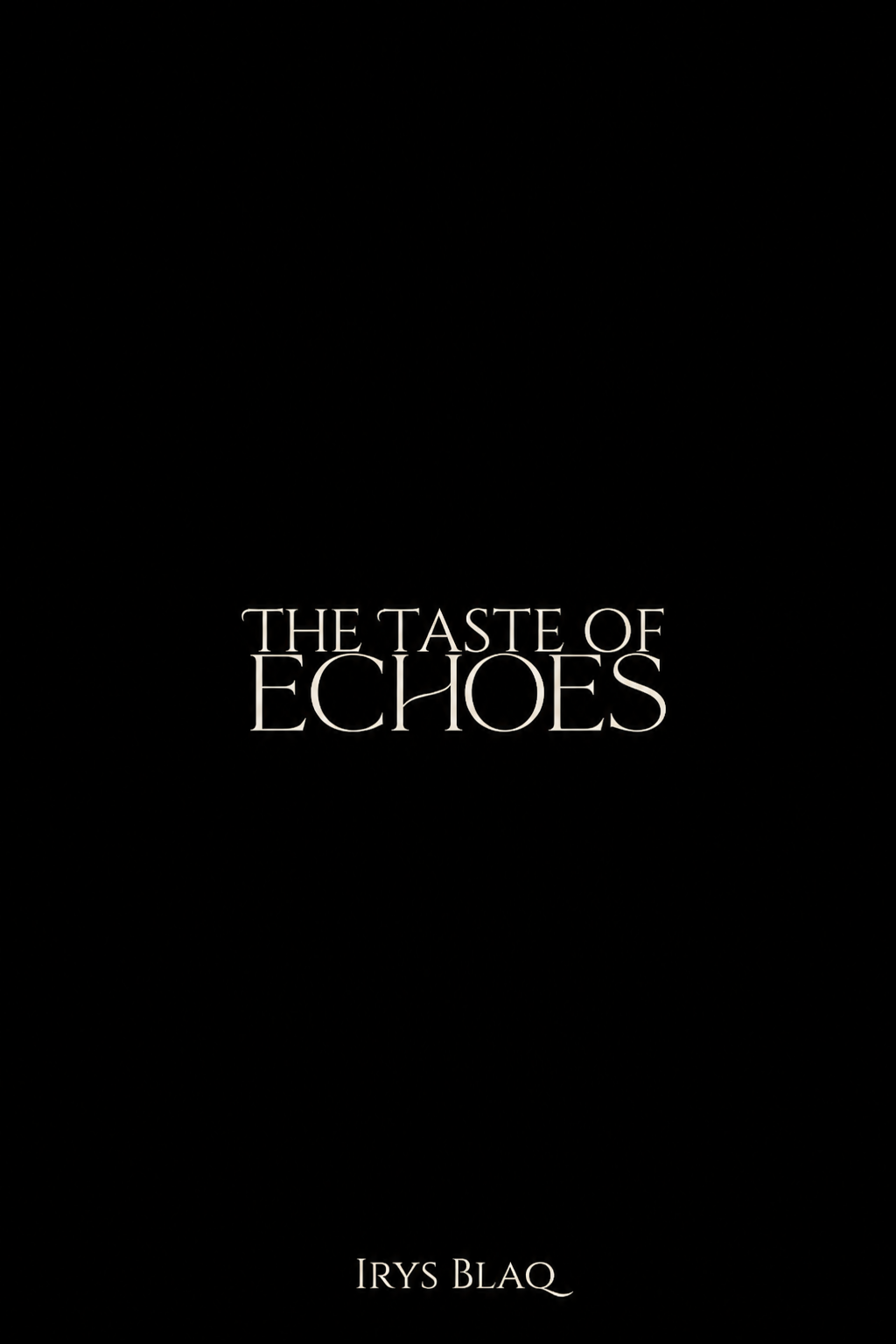 The Taste of Echoes book cover by Irys Blaq
